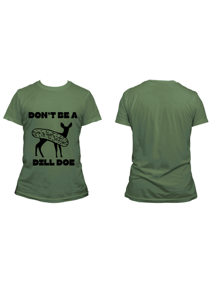 Don't Be a Dill Doe - Trillthy Tee's