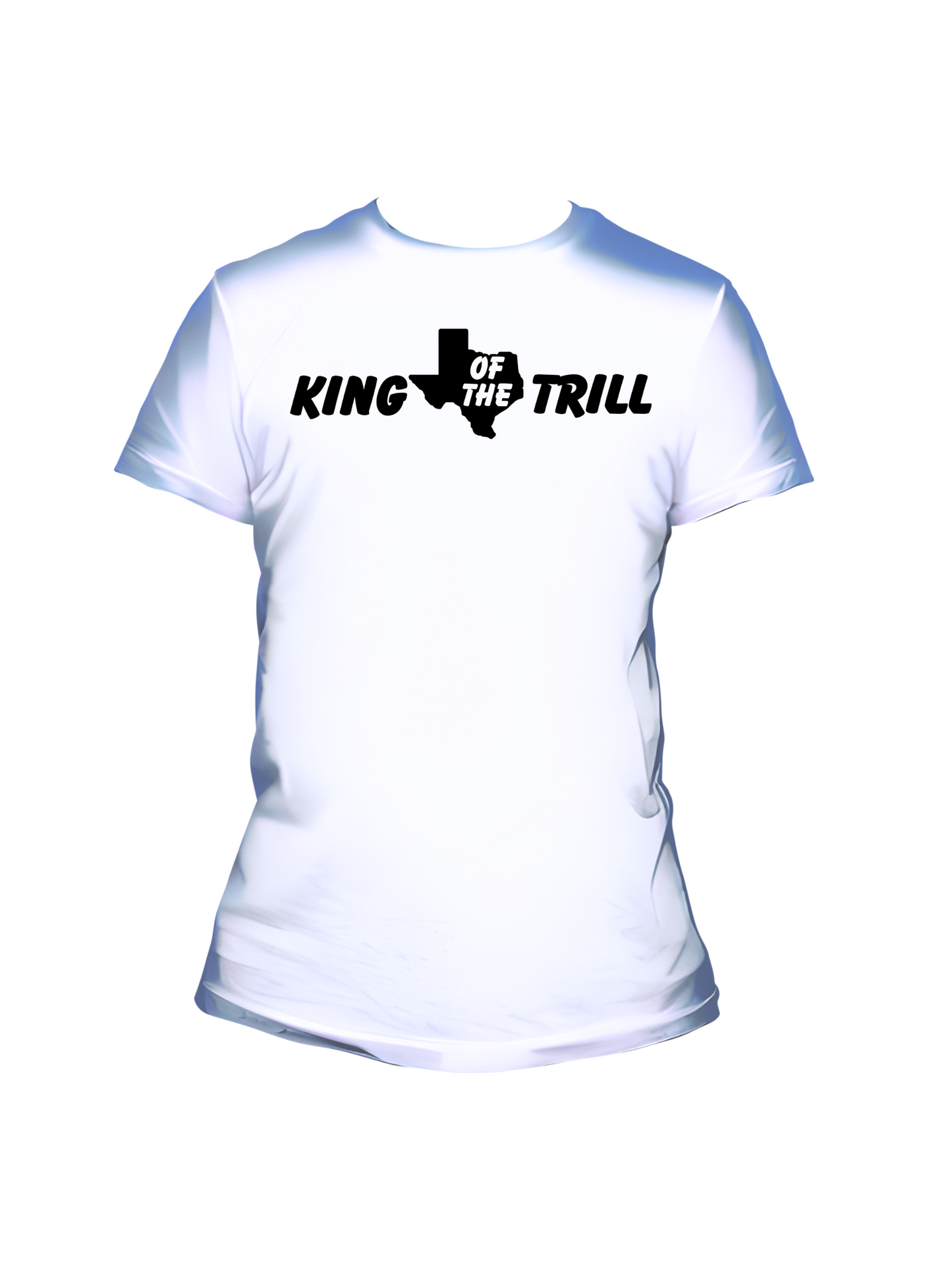 King of the Trill - Trillthy Tee's